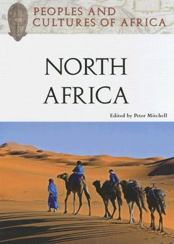 Peoples and Cultures of Africa North Africa by Peter Mitchell