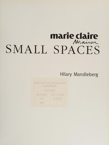 Marie Claire Maison: Small Spaces by Hilary Mandleberg