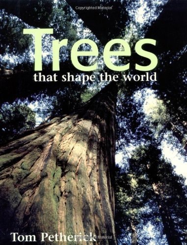 Trees that shape the world by Tom Petherick