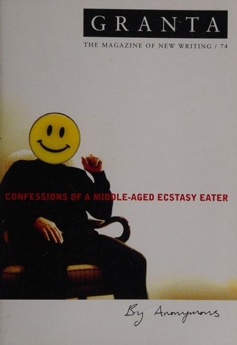 Confessions of a Middle-aged Ecstasy Eater by Ian Jack