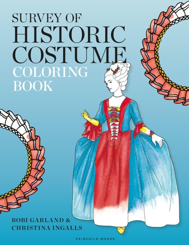 Survey of Historic Costume Coloring Book by Bobi Garland, Christina Ingalls
