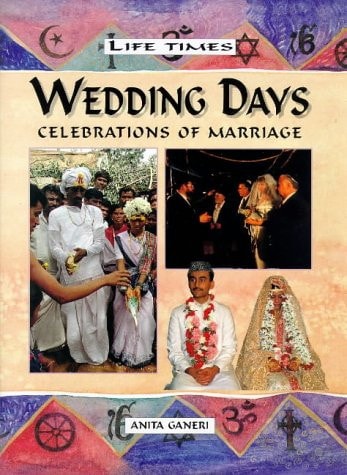 Wedding Days by Anita Ganeri~Jackie Morris