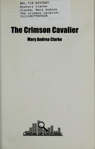 The Crimson Cavalier by Mary Andrea Clarke