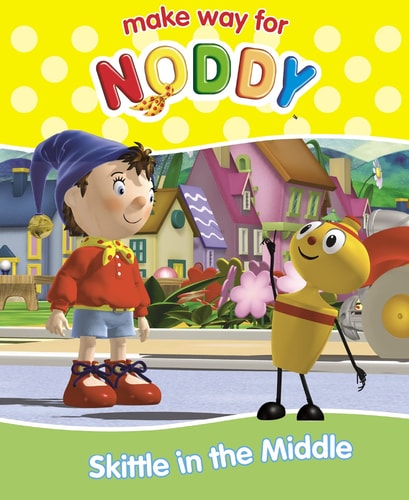 Skittle in the Middle ( ' Make Way for Noddy ' ) by Enid Blyton