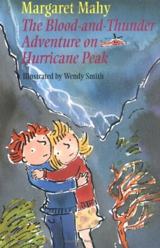 The Blood and Thunder Adventure on Hurricane Peak by margaret-mahy