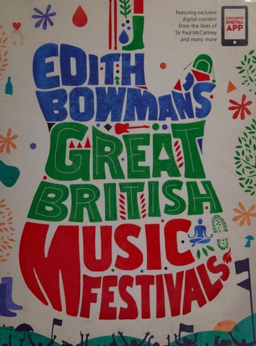 Great British Music Festivals by Edith Bowman