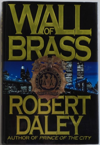 Wall of Brass A Novel by Robert Daley