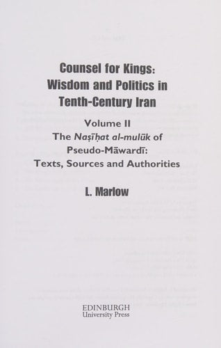 Counsel for Kings: Wisdom and Politics in Tenth-Century Iran: Volume I: The Nasihat al-muluk of Pseudo-Mawardi: Contexts and Themes (Edinburgh Studies in Classical Arabic Literature) by Louise Marlow
