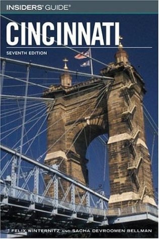 Cincinnati - Insiders' Guide by Felix Winternitz, Sacha DeVroomen Bellman