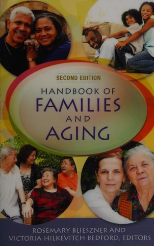Handbook of Families and Aging by Rosemary Blieszner, Victoria Hilkevitch Bedford