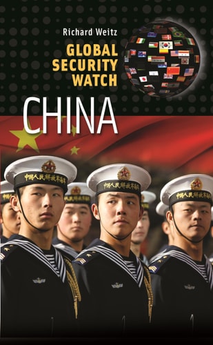 Global Security Watch'China by Richard Weitz