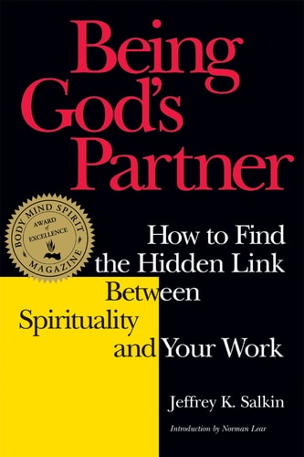 Being God's Partner: How to Find the Hidden Link Between Spirituality and Your Work by Rabbi Jeffrey K. Salkin