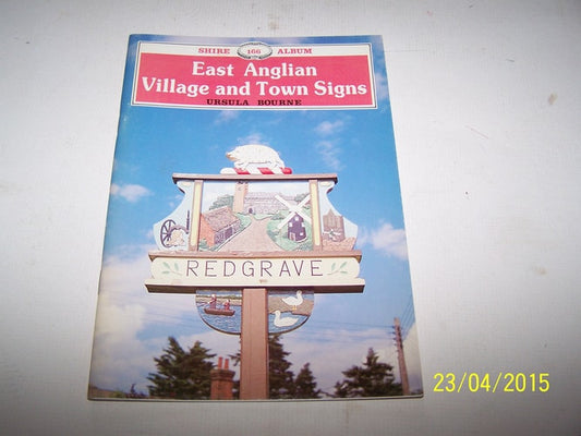 East Anglian Village and Town Signs. by Ursula Bourne