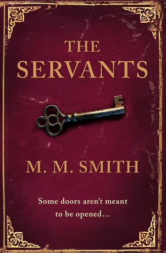 The Servants by M. M. Smith