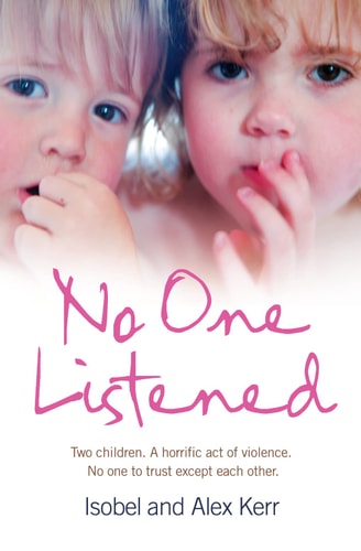 No One Listened by Isobel Kerr, Alex Kerr