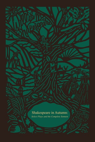 Shakespeare in Autumn (Seasons Edition -- Fall): Select Plays and the Complete Sonnets by William Shakespeare