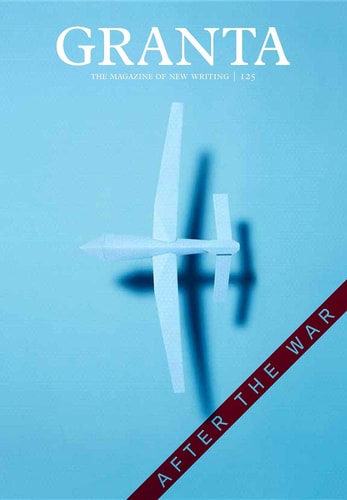 Granta 125: After the War (Granta: The Magazine of New Writing) by John Freeman (Editor)