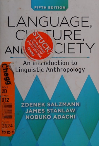 Language, Culture, and Society An Introduction to Linguistic Anthropology by Zdenek Salzmann, James Stanlaw, Nobuko Adachi