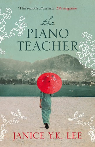 The Piano Teacher by Janice Y. K. Lee