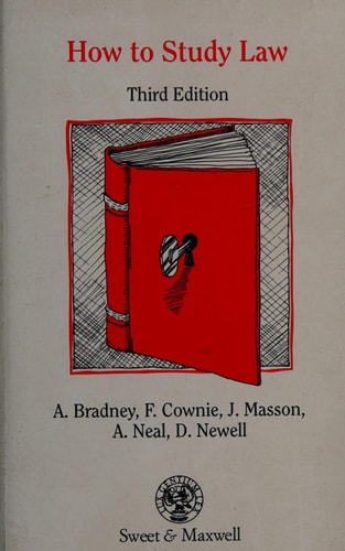 How to Study Law by Alan Neal, Anthony Bradney, Judith Masson, David Newell, Fiona Cownie