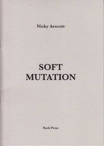 Soft Mutation by Nicky Arscott