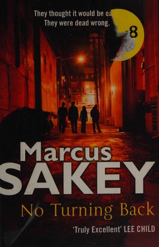 No Turning Back by Marcus Sakey