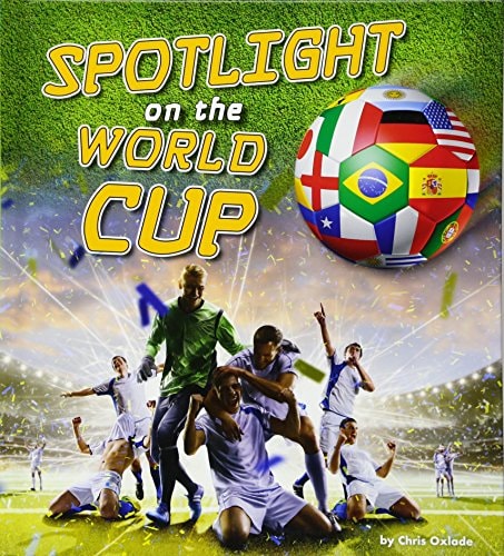 Spotlight on the World Cup by Chris Oxlade