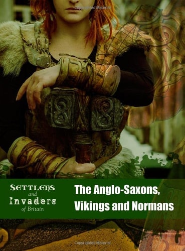 Anglo-Saxons Vikings & Normans by Ben Hubbard