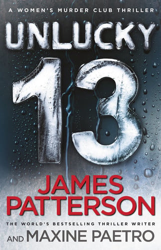 Unlucky 13 by Patterson, James, Paetro, Maxine