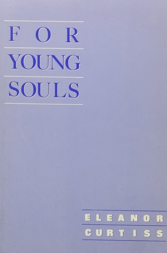 For Young Souls by Eleanor Curtiss