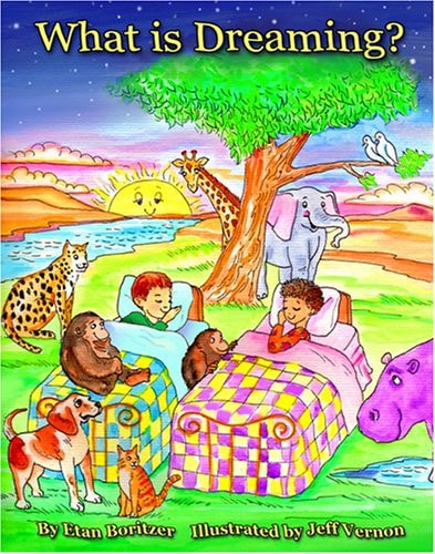 What is Dreaming? by Etan Boritzer