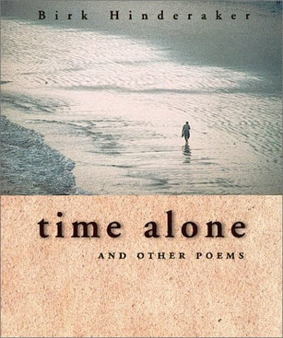 Time Alone: And Other Poems by Birk Hinderaker