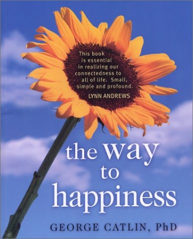 The Way to Happiness by George Catlin