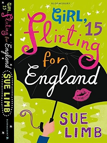 Girl, 15 Flirting for England by Sue Limb
