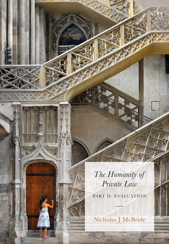 The Humanity of Private Law: Part II: Evaluation by Nicholas J McBride