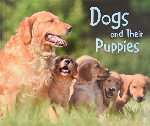 Dogs and Their Puppies (Pebble Plus: Animal Offspring) by Linda Tagliaferro