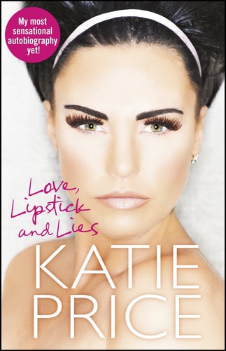 Love, Lipstick and Lies by Katie Price