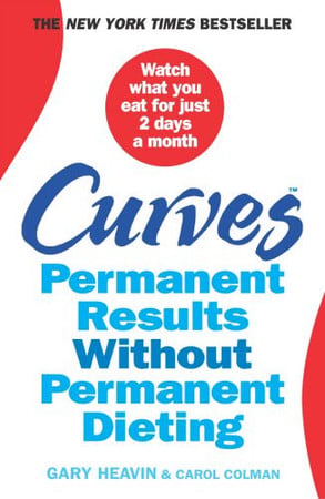 Curves: permanent results without permanent dieting by Heavin, Gary