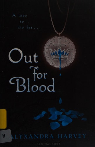 Out for Blood by Alyxandra Harvey