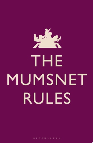 The Mumsnet Rules. by Natasha Joffe