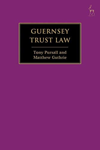 Guernsey Trust Law by Tony Pursall, Matthew Guthrie