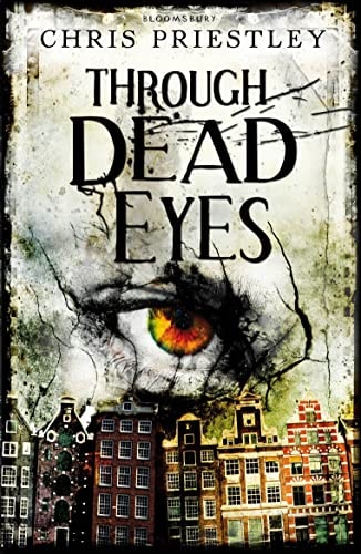 Through Dead Eyes by Chris Priestley