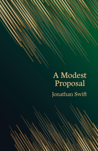 A Modest Proposal by Jonathan Swift