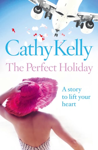 The Perfect Holiday by Cathy Kelly