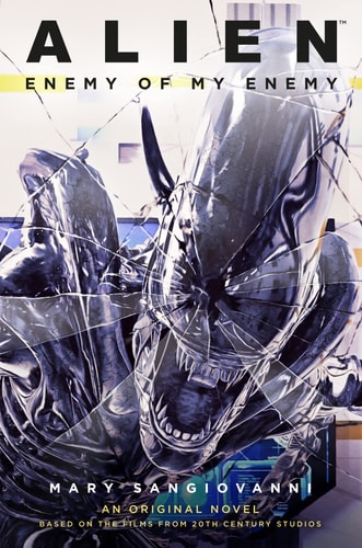Alien: Enemy of My Enemy: An Original Novel Based on the Films from 20th Century Studios by Mary SanGiovanni