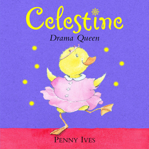 Celestine, Drama Queen by Penny Ives