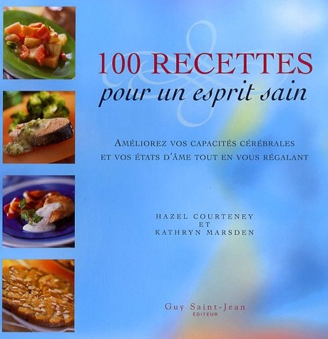 100 recettes pour un esprit sain by Courteney/Marsden