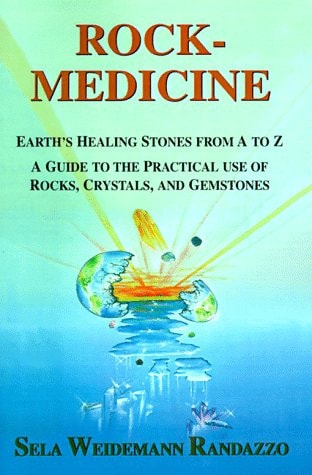 Rock Medicine by Sela Weidemann Randazzo, Elaine I. Nelson