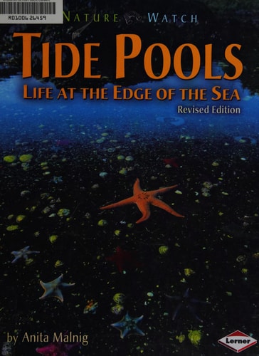 Tide Pools: Life at the Edge of the Sea (Nature Watch) by Anita Malnig