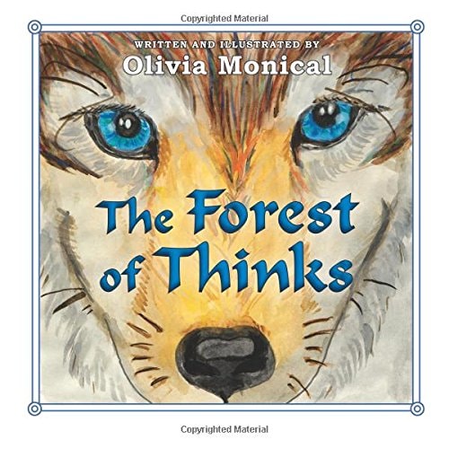 The Forest of Thinks by Olivia R. Monical